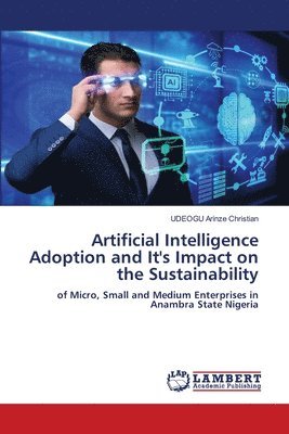 Artificial Intelligence Adoption and It's Impact on the Sustainability 1