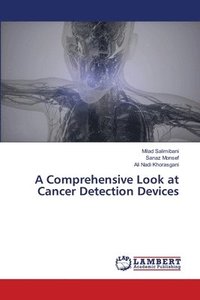 bokomslag Comprehensive Look at Cancer Detection Devices