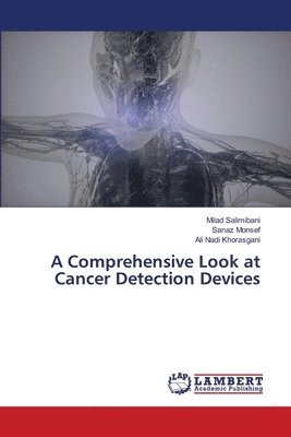bokomslag Comprehensive Look at Cancer Detection Devices