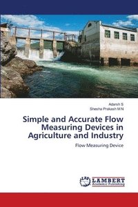 bokomslag Simple and Accurate Flow Measuring Devices in Agriculture and Industry