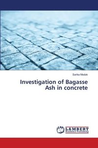 bokomslag Investigation of Bagasse Ash in concrete