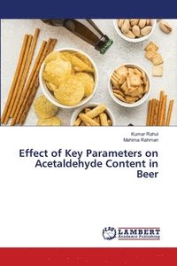 bokomslag Effect of Key Parameters on Acetaldehyde Content in Beer