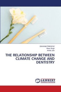 bokomslag Relationship Between Climate Change and Dentistry
