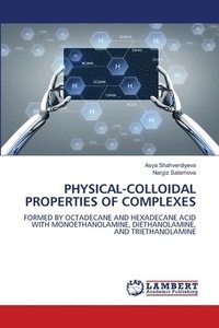 bokomslag Physical-Colloidal Properties of Complexes