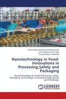 bokomslag Nanotechnology in Food: Innovations in Processing, Safety and Packaging
