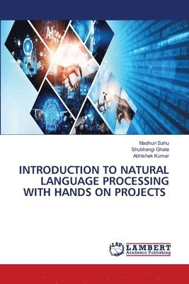 bokomslag Introduction to Natural Language Processing with Hands on Projects
