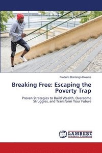 bokomslag Breaking Free: Escaping the Poverty Trap