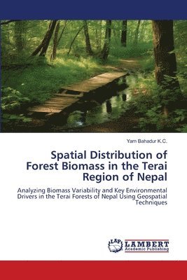 bokomslag Spatial Distribution of Forest Biomass in the Terai Region of Nepal