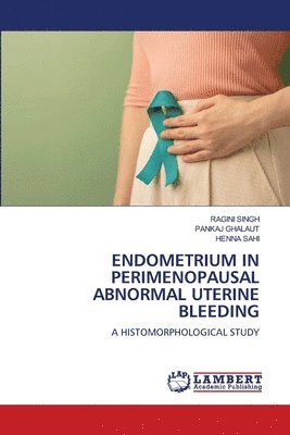 bokomslag Endometrium in Perimenopausal Abnormal Uterine Bleeding