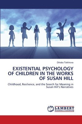 bokomslag Existential Psychology of Children in the Works of Susan Hill