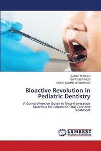 bokomslag Bioactive Revolution in Pediatric Dentistry