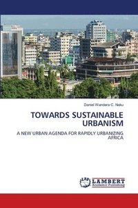 bokomslag Towards Sustainable Urbanism
