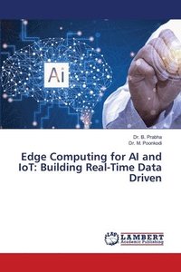 bokomslag Edge Computing for AI and IoT