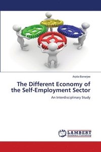 bokomslag Different Economy of the Self-Employment Sector