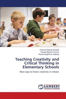 bokomslag Teaching Creativity and Critical Thinking in Elementary Schools