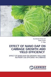 bokomslag Effect of Nano Dap on Cabbage Growth and Yield Efficiency