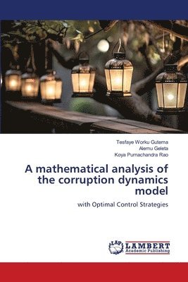 bokomslag A mathematical analysis of the corruption dynamics model