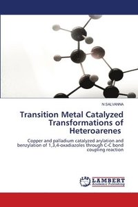 bokomslag Transition Metal Catalyzed Transformations of Heteroarenes