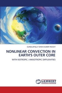 bokomslag Nonlinear Convection in Earth's Outer Core
