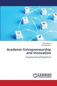 bokomslag Academic Entrepreneurship and Innovation