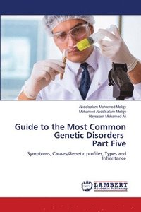 bokomslag Guide to the Most Common Genetic Disorders Part Five