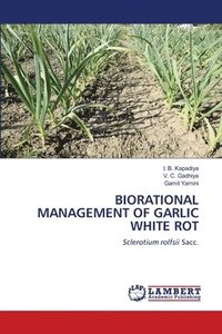 bokomslag Biorational Management of Garlic White Rot