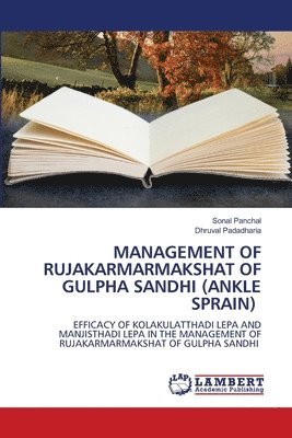 bokomslag Management of Rujakarmarmakshat of Gulpha Sandhi (Ankle Sprain)