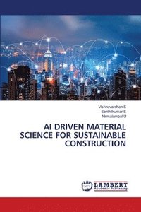 bokomslag AI Driven Material Science for Sustainable Construction