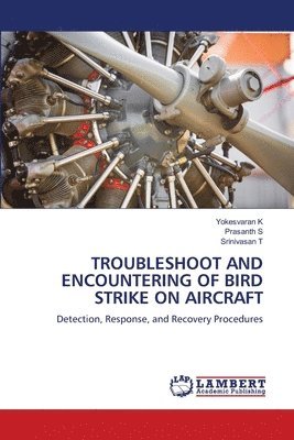 bokomslag Troubleshoot and Encountering of Bird Strike on Aircraft