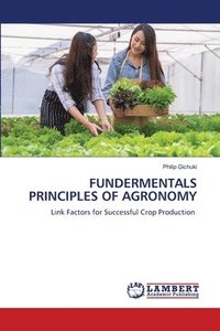 bokomslag Fundermentals Principles of Agronomy