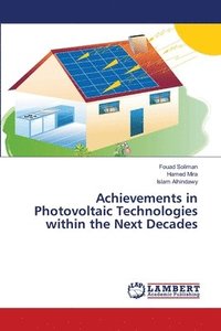 bokomslag Achievements in Photovoltaic Technologies within the Next Decades