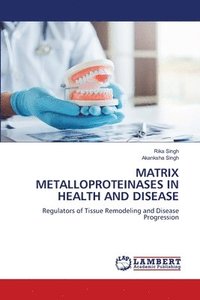 bokomslag Matrix Metalloproteinases in Health and Disease
