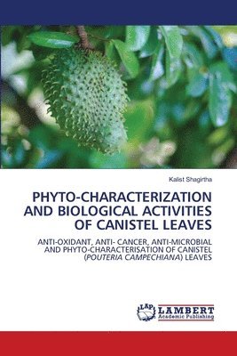 bokomslag Phyto-Characterization and Biological Activities of Canistel Leaves