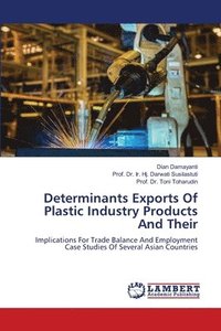 bokomslag Determinants Exports Of Plastic Industry Products And Their