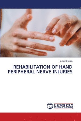 bokomslag Rehabilitation of Hand Peripheral Nerve Injuries