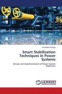 bokomslag Smart Stabilization Techniques in Power Systems
