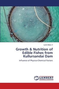 bokomslag Growth & Nutrition of Edible Fishes from Kullursandai Dam