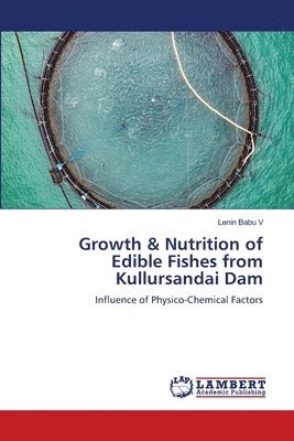 bokomslag Growth & Nutrition of Edible Fishes from Kullursandai Dam
