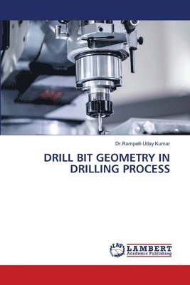 bokomslag Drill Bit Geometry in Drilling Process