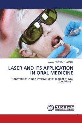 bokomslag Laser and Its Application in Oral Medicine
