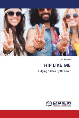 Jim Schnell - Hip Like Me, Häftad