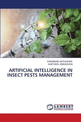 Artificial Intelligence in Insect Pests Management 1