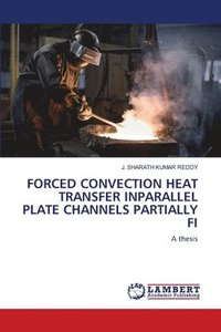 bokomslag Forced Convection Heat Transfer Inparallel Plate Channels Partially Fi
