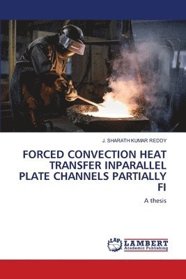 bokomslag Forced Convection Heat Transfer Inparallel Plate Channels Partially Fi