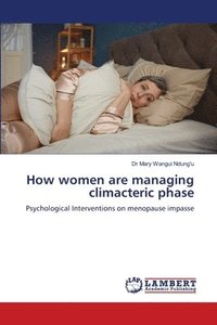 bokomslag How women are managing climacteric phase