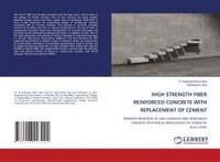 bokomslag High Strength Fiber Reinforced Concrete with Replacement of Cement
