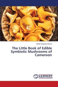 bokomslag Little Book of Edible Symbiotic Mushrooms of Cameroon