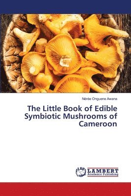 bokomslag Little Book of Edible Symbiotic Mushrooms of Cameroon
