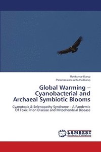 bokomslag Global Warming - Cyanobacterial and Archaeal Symbiotic Blooms