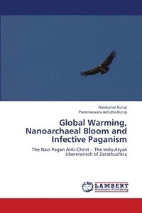 bokomslag Global Warming, Nanoarchaeal Bloom and Infective Paganism